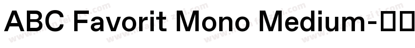 ABC Favorit Mono Medium字体转换